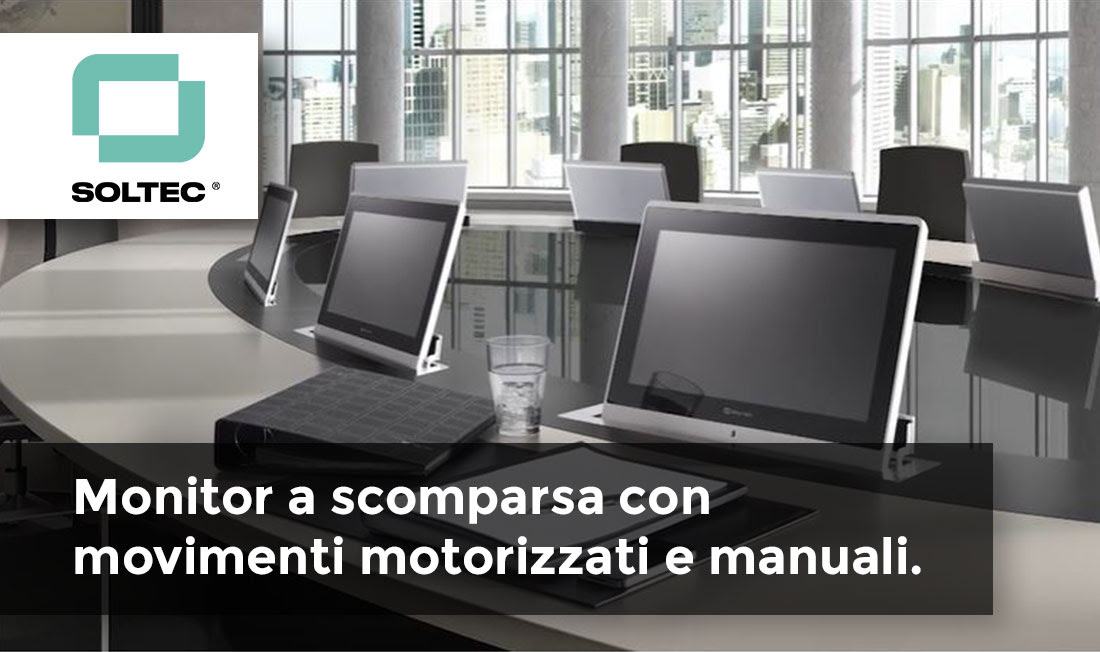 Soltec presenta i monitor a scomparsa con movimenti motorizzati e manuali